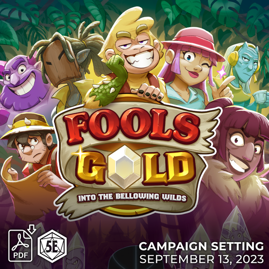 Fool's Gold: Into the Bellowing Wilds (PDF)