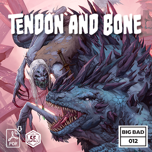 Big Bad 012 Tendon and Bone (PDF)