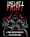 Cover of 'One Last Fight' card-driven roguelike roleplaying game with a stylized character and text.