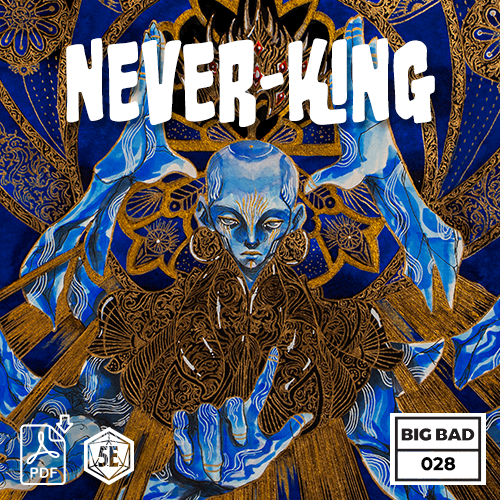 Big Bad 028 Never-King (PDF)