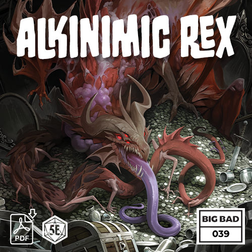 Big Bad 039 Alkinimic Rex (PDF)